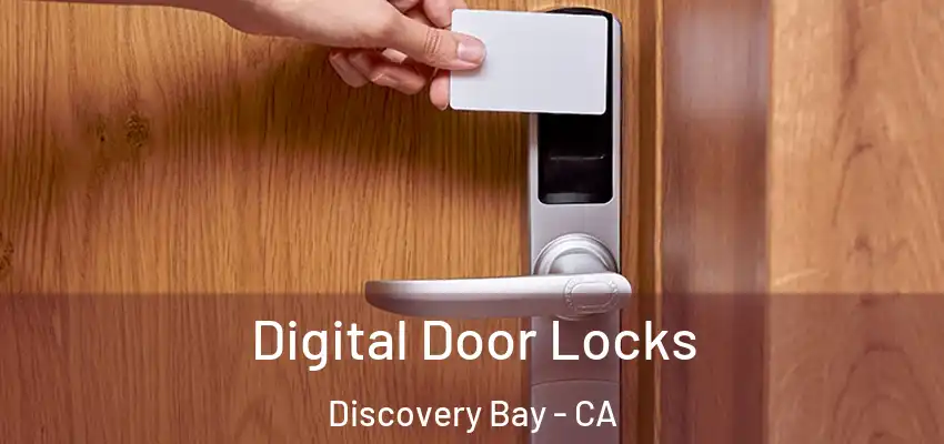  Digital Door Locks Discovery Bay - CA