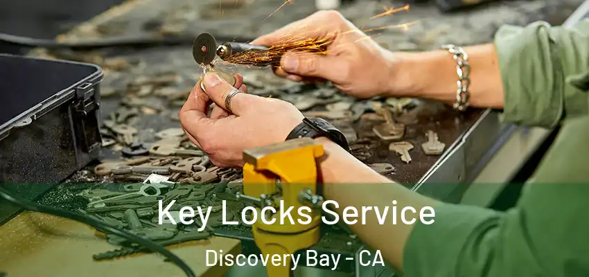  Key Locks Service Discovery Bay - CA