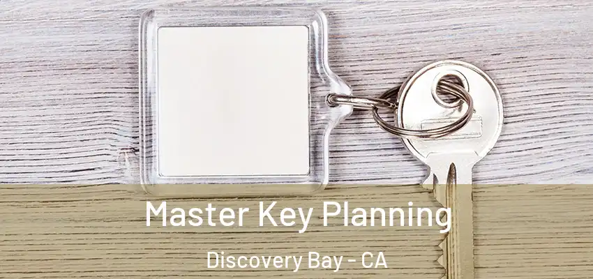  Master Key Planning Discovery Bay - CA