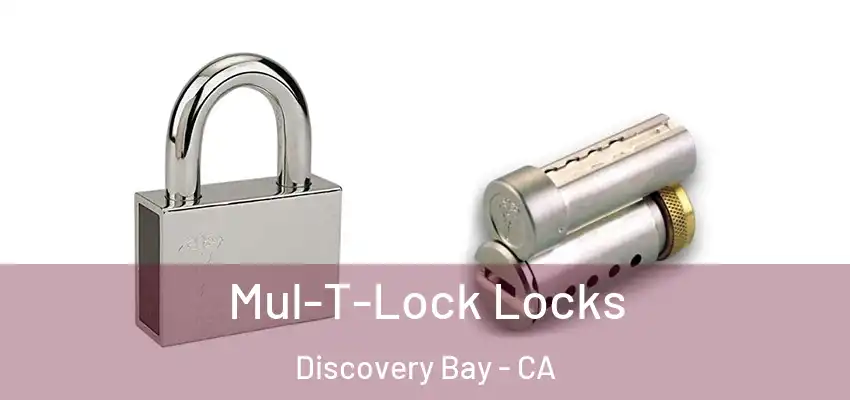  Mul-T-Lock Locks Discovery Bay - CA
