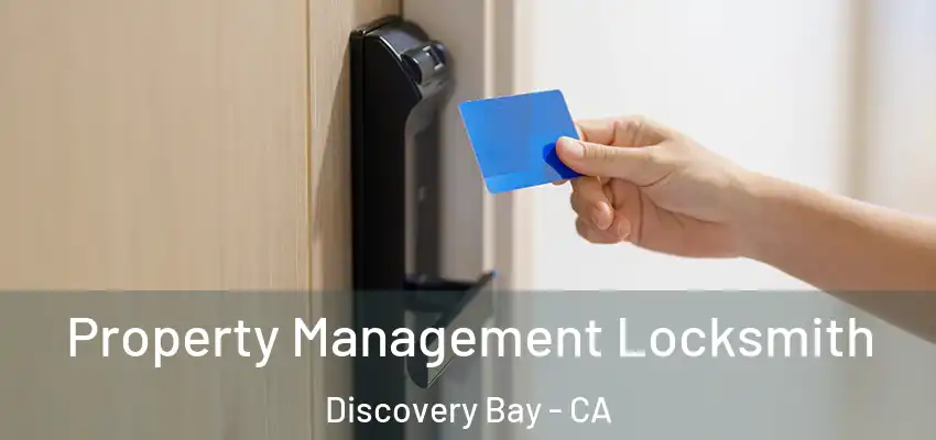  Property Management Locksmith Discovery Bay - CA
