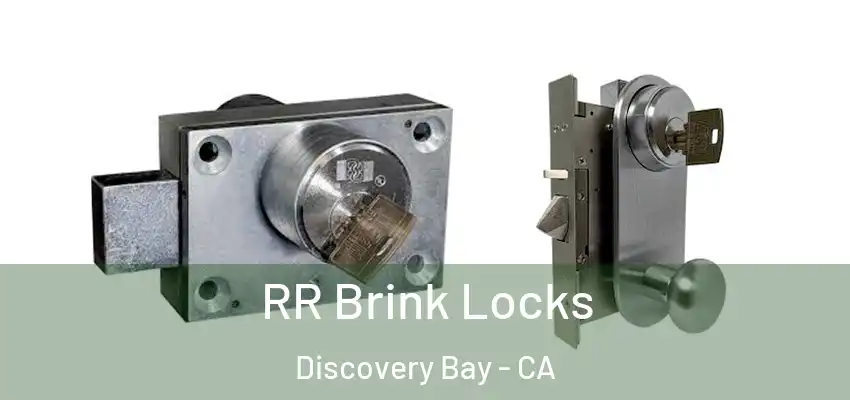  RR Brink Locks Discovery Bay - CA