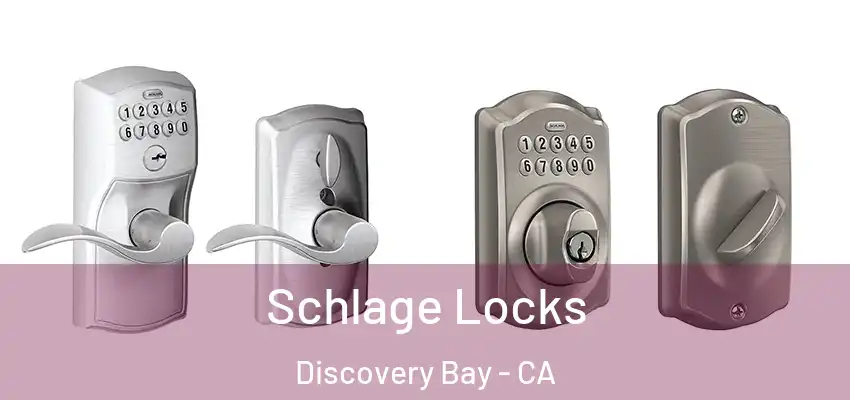  Schlage Locks Discovery Bay - CA