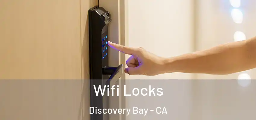  Wifi Locks Discovery Bay - CA