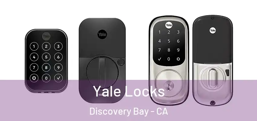  Yale Locks Discovery Bay - CA